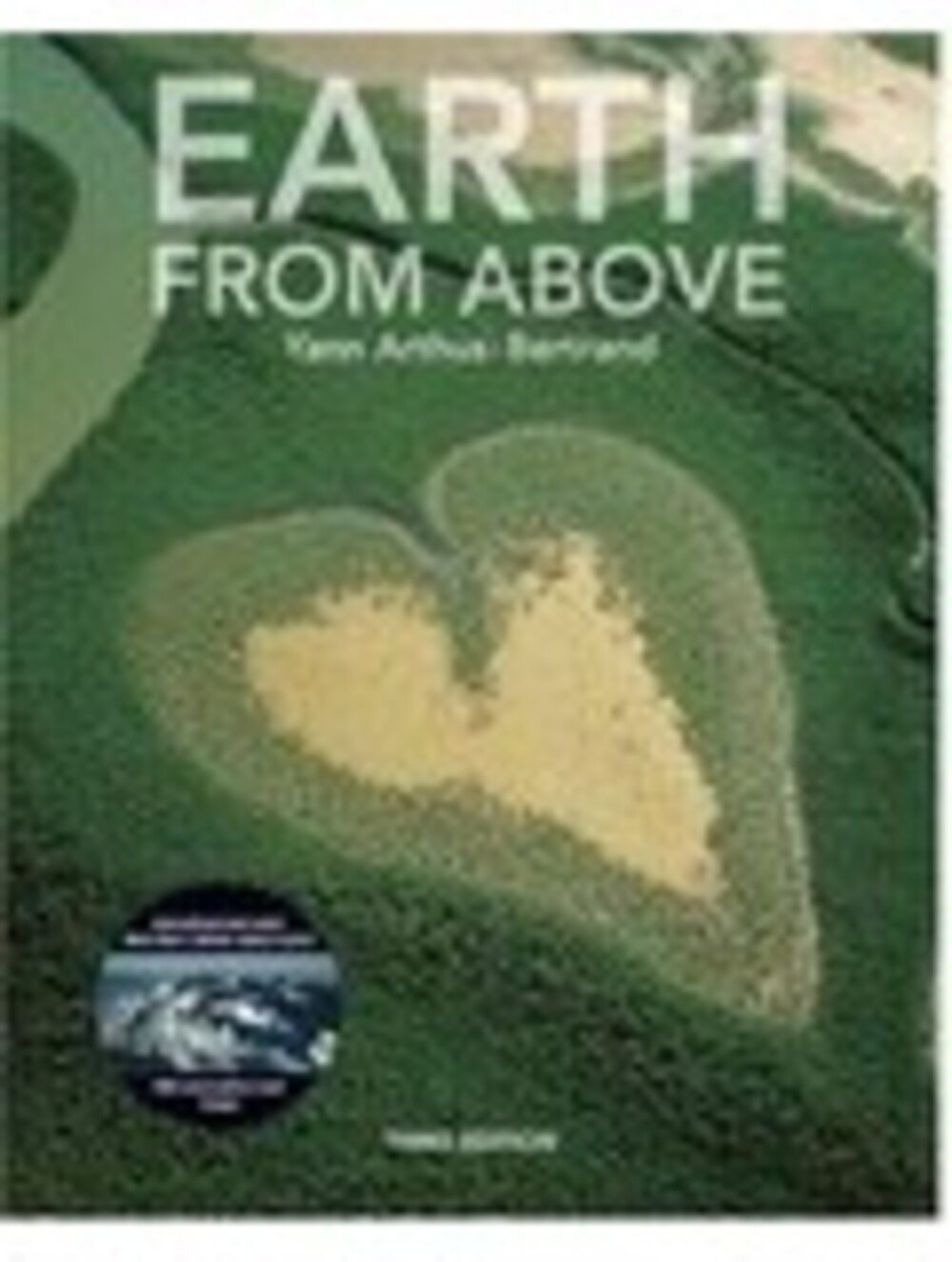 Earth from Above, Third Edition - Hardcover By Arthus-Bertrand, Yann - GOOD